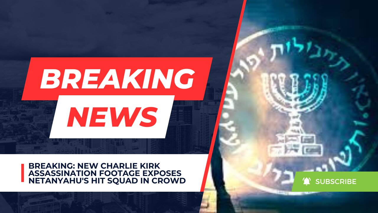 BREAKING: New Charlie Kirk Assassination Footage Exposes Netanyahus Hit Squad in Crowd