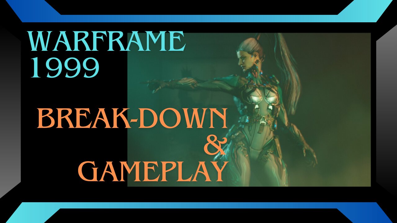 Warframe 1999: Breakdown & Gameplay