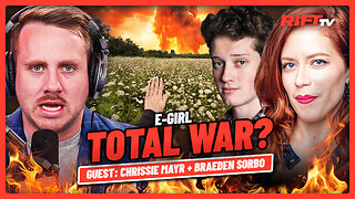 E-Girl TOTAL WAR!? Right Wing Ecosystem EXPLODES | The Rift | Guests: Chrissie Mayr, Braeden Sorbo