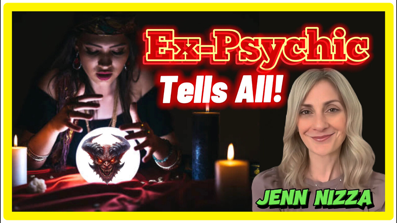 #69 Psychics & The New Age Are Engaging With Demons! With EX Psychic Jenn Nizza @Expsychicsaved 