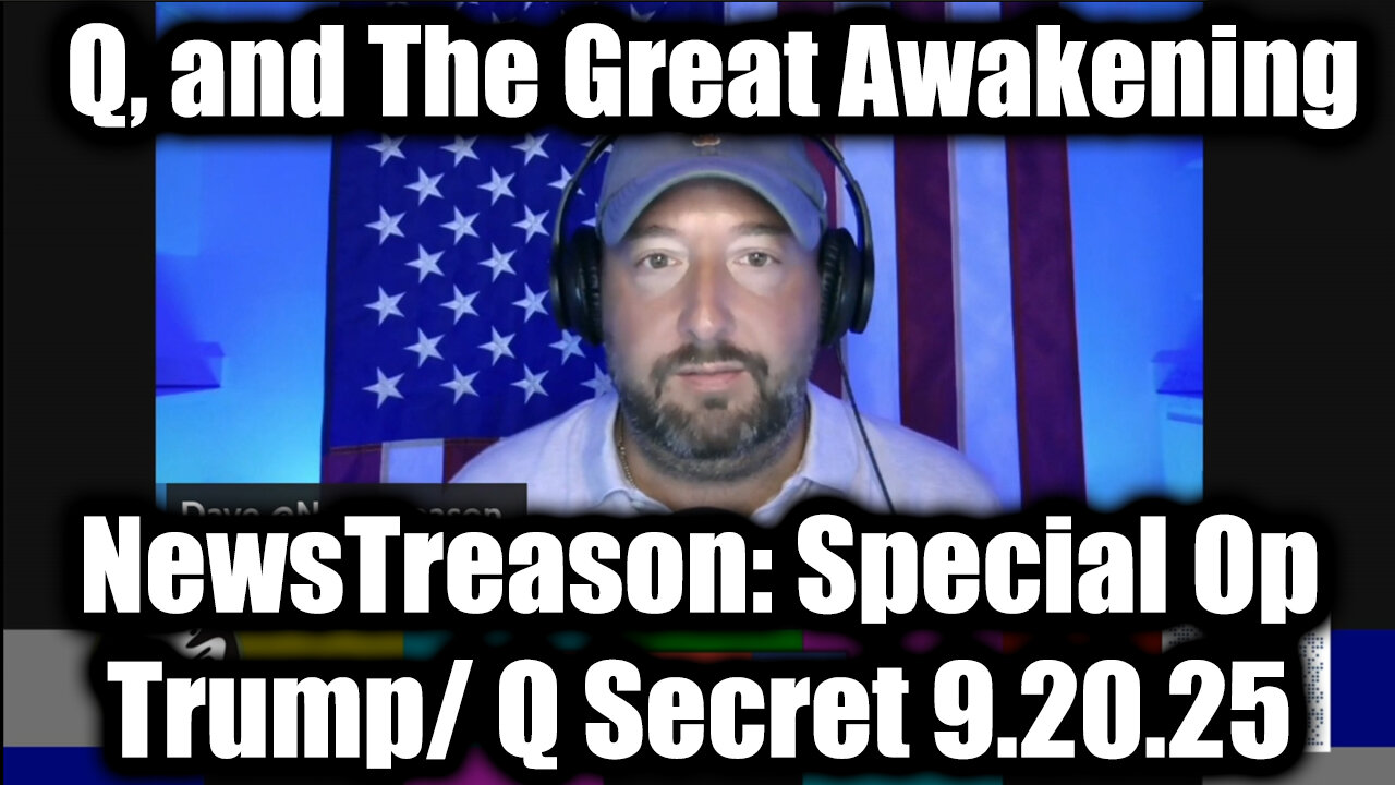 NewsTreason: Big Q & Trump Intel 9.20.25 - Trumps Next Steps Could Destroy the Deep State Complete