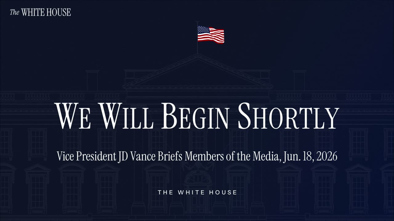 Vice President JD Vance Briefs Members of the Media, Jun. 18, 2026