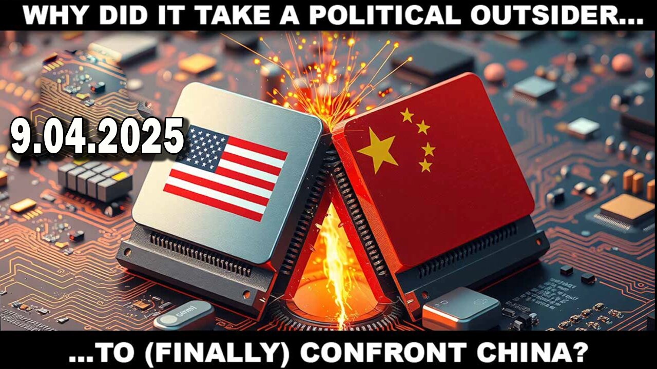 And We Know 9.4.25: Why Did It Take An Political Outsider (Finally) To Confront CHINA, SICK DEMS