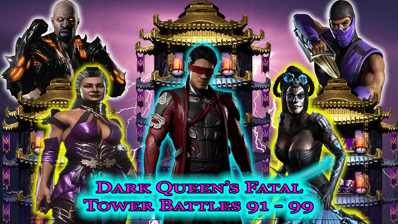 MK Mobile. Dark Queens Fatal Tower Battles 91 - 99