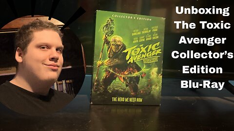 Unboxing The Toxic Avenger Collector’s Edition Blu-Ray