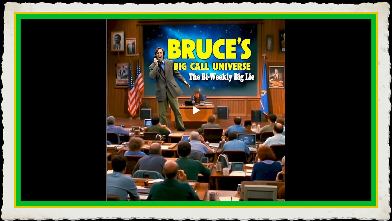 Bruces Big Call Universe (8-19-2025)