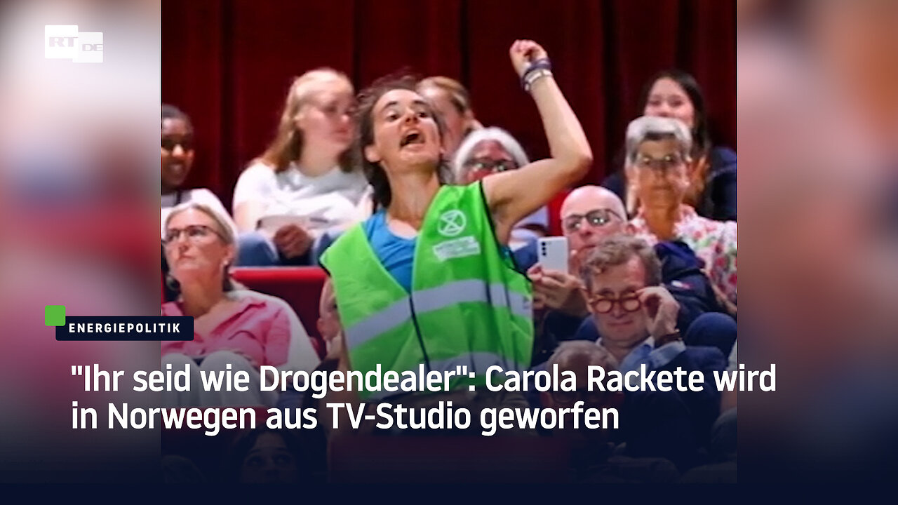Ihr seid wie Drogendealer: Carola Rackete wird in Norwegen aus TV-Studio geworfen