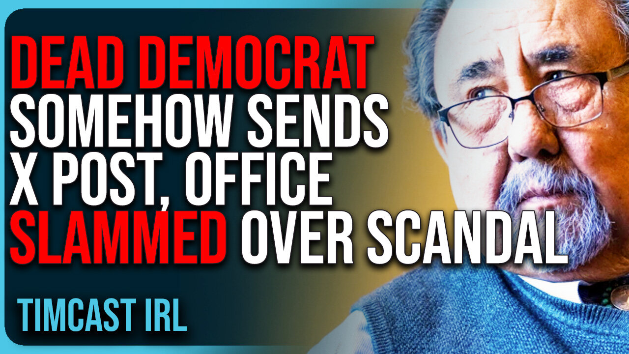 DEAD DEMOCRAT Somehow Sends X Post, Office SLAMMED Over Scandal
