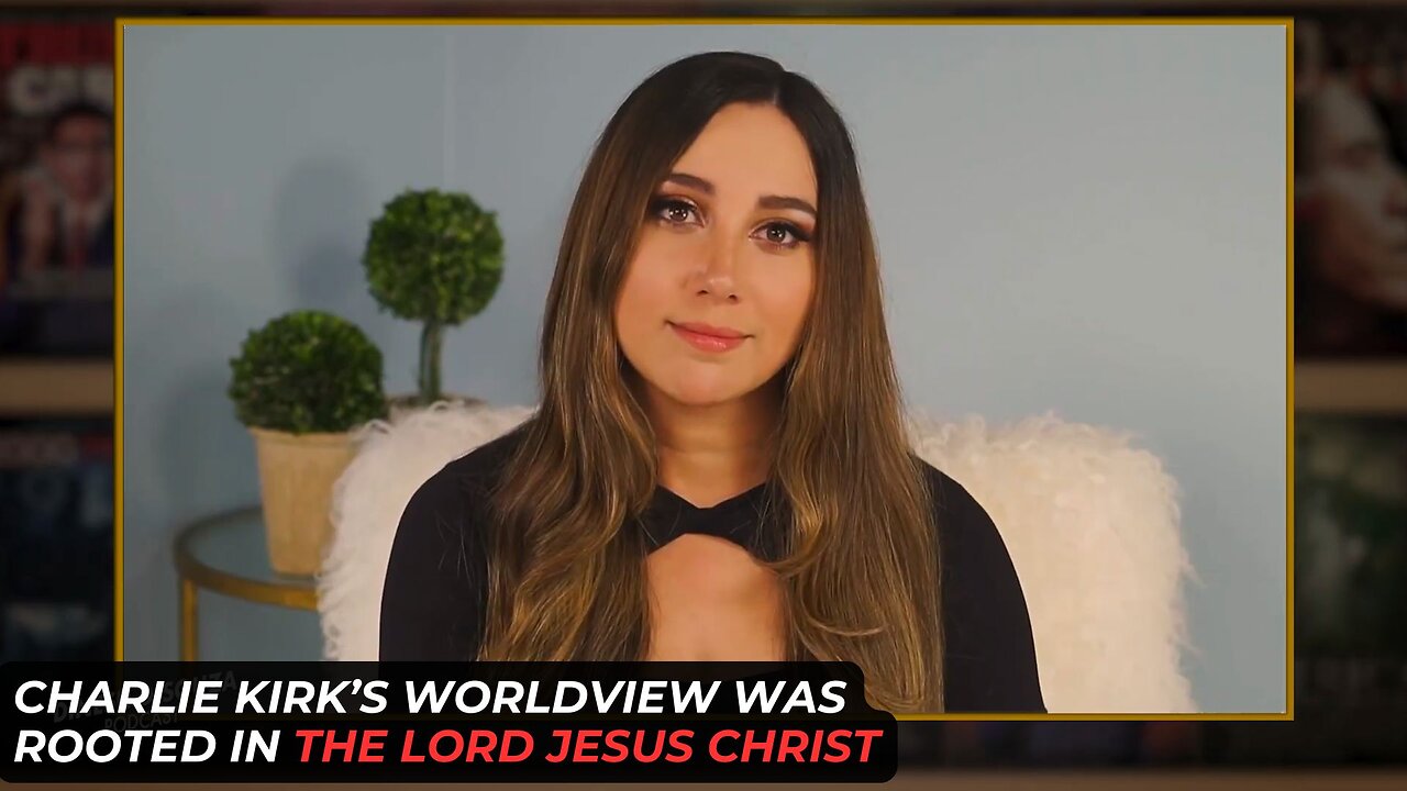 Charlie Kirks Worldview Was Rooted In Our Lord Jesus Christ