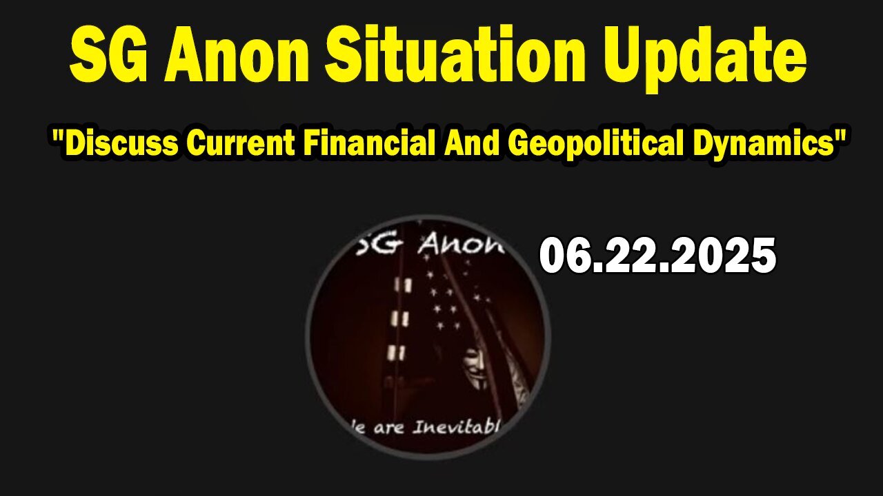 SG Anon Situation Update June 22: Discuss Current Financial And Geopolitical Dynamics