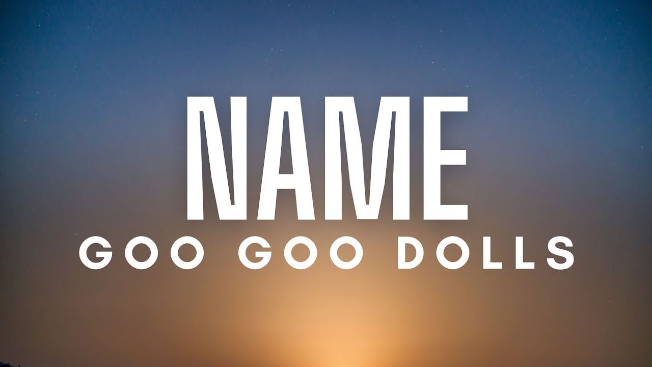Goo Goo Dolls Name EXPLAINED Song Meaning