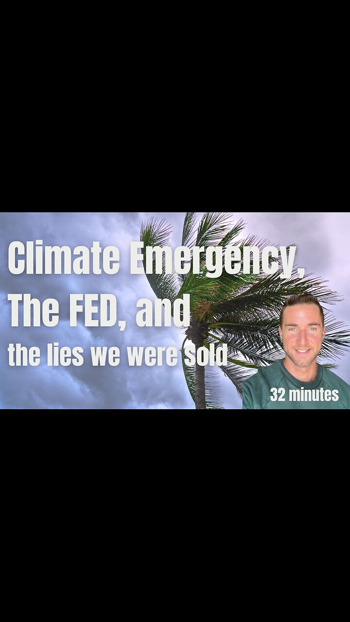 Climate emergency? the Fed and the lies we were sold.