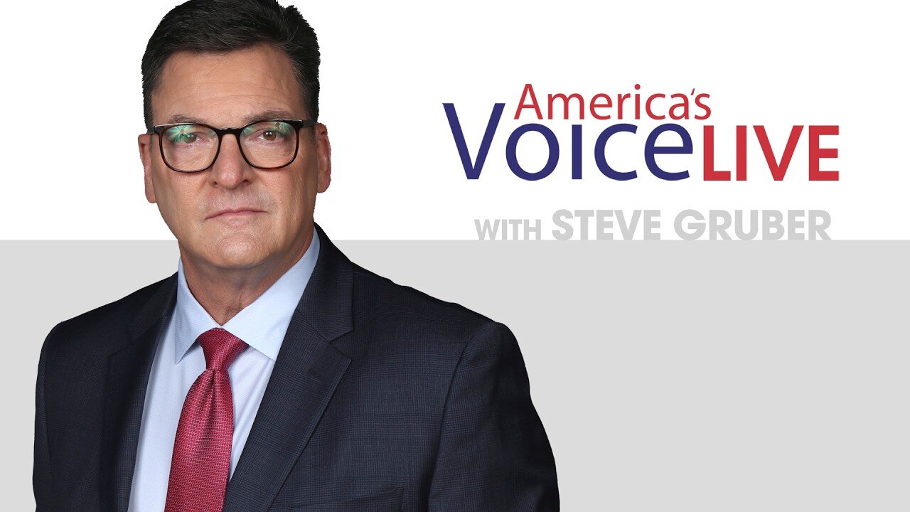 AMERICA'S VOICE LIVE WITH STEVE GRUBER thumbnail