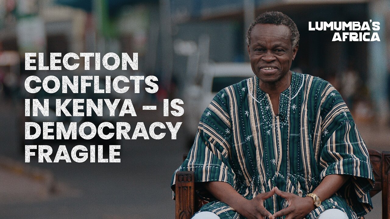 Lumumbas Africa | Election Conflict in Kenya – Is Democracy Fragile