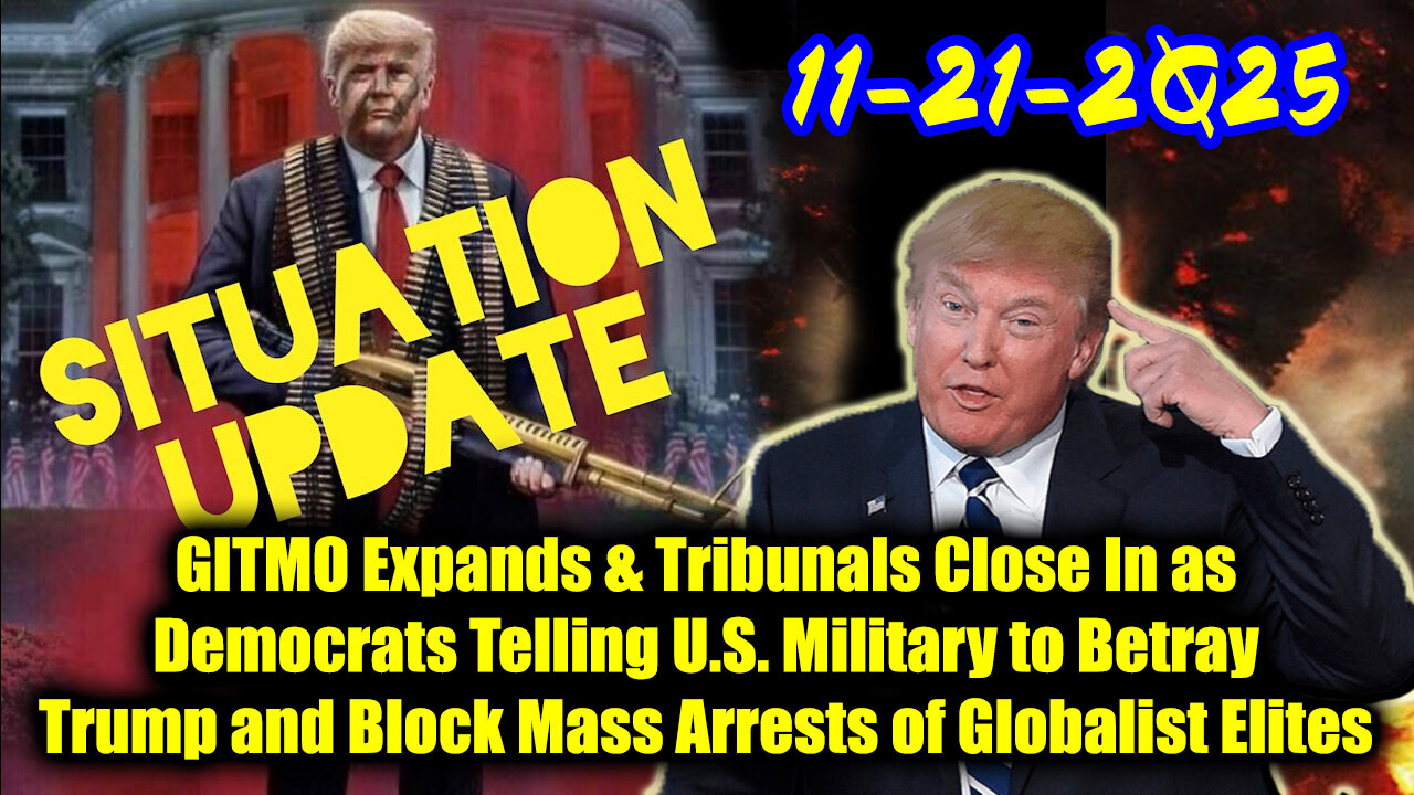 Situation Update 11.21.25 - Trumps Executive Orders, GITMO Update; Trumps Global Military Alliance