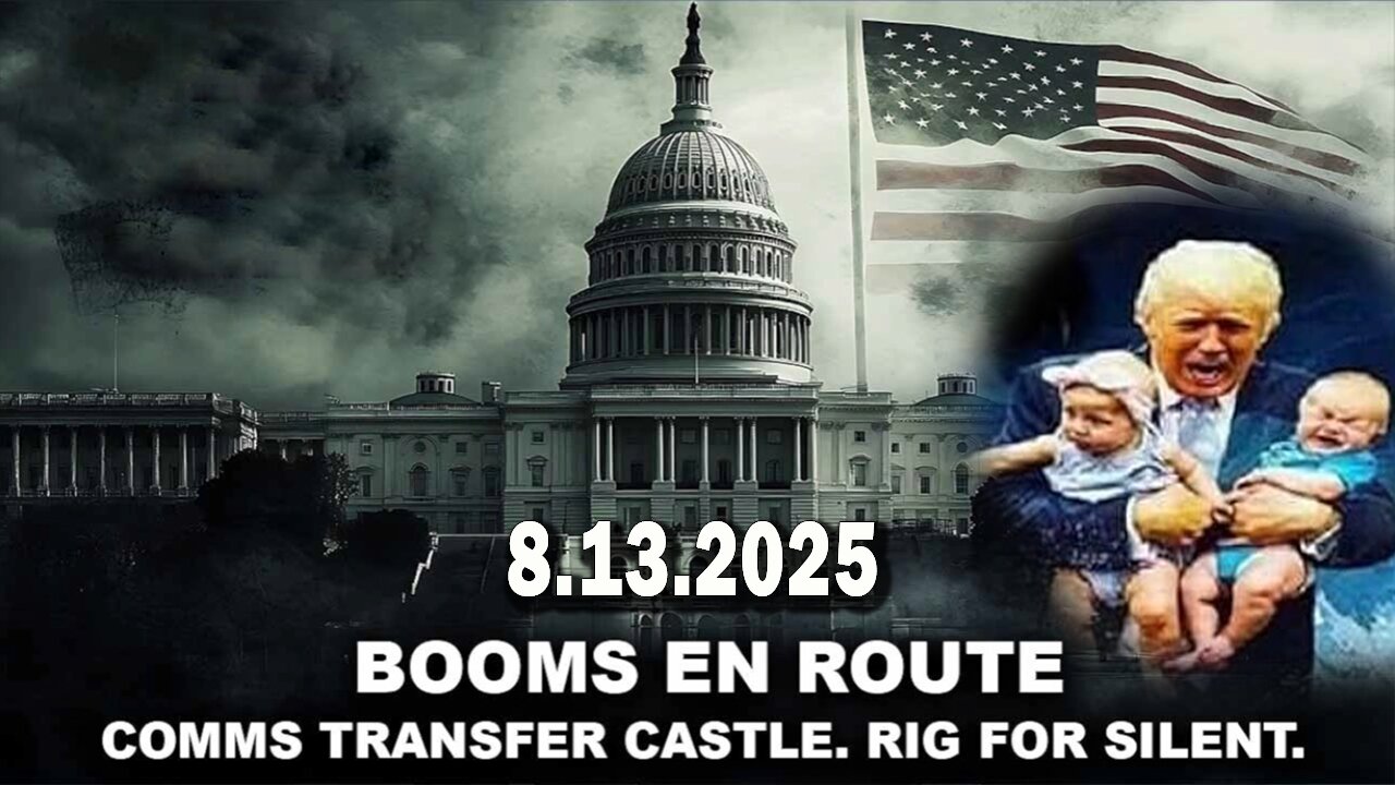 And We Know BOMBSHELL 08.13.25: Booms En Route, Rig For Silent, Ng Activated, Cabal On The Run