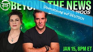 🔎 BEYOND THE NEWS - AUSSCHNITTE vom 15.01.2026 🎞🔮✨