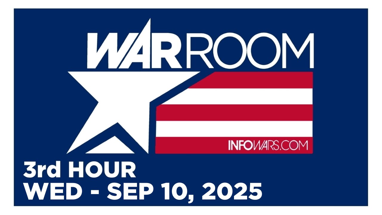 WAR ROOM [3 of 3] Wednesday 9/10/25 • FAITH, FAMILY, COUNRTY - STAY STRONG AND RESOLUTE • Infowars
