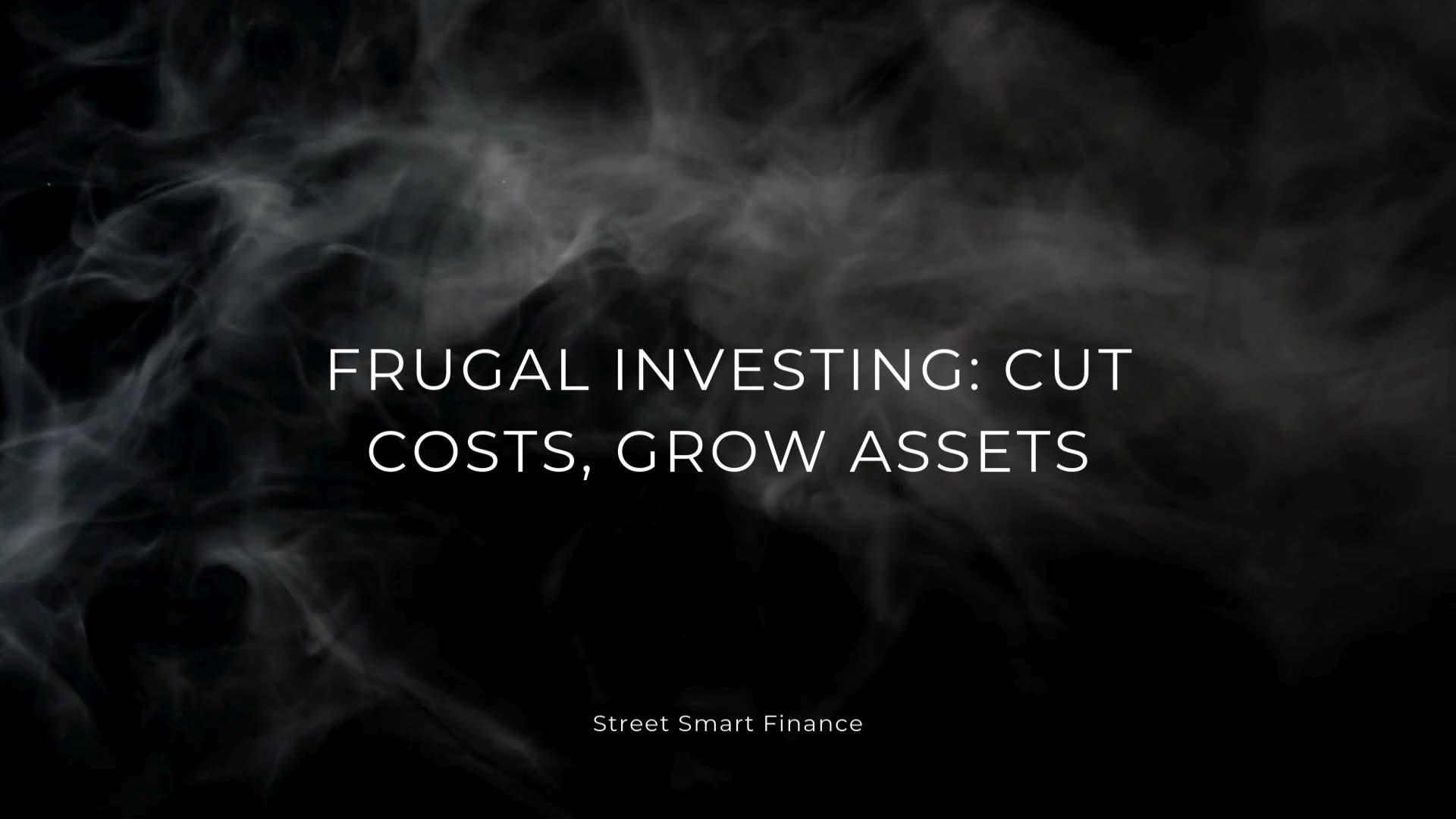 Frugal Investing: Cut Costs, Grow Assets - Episode 7