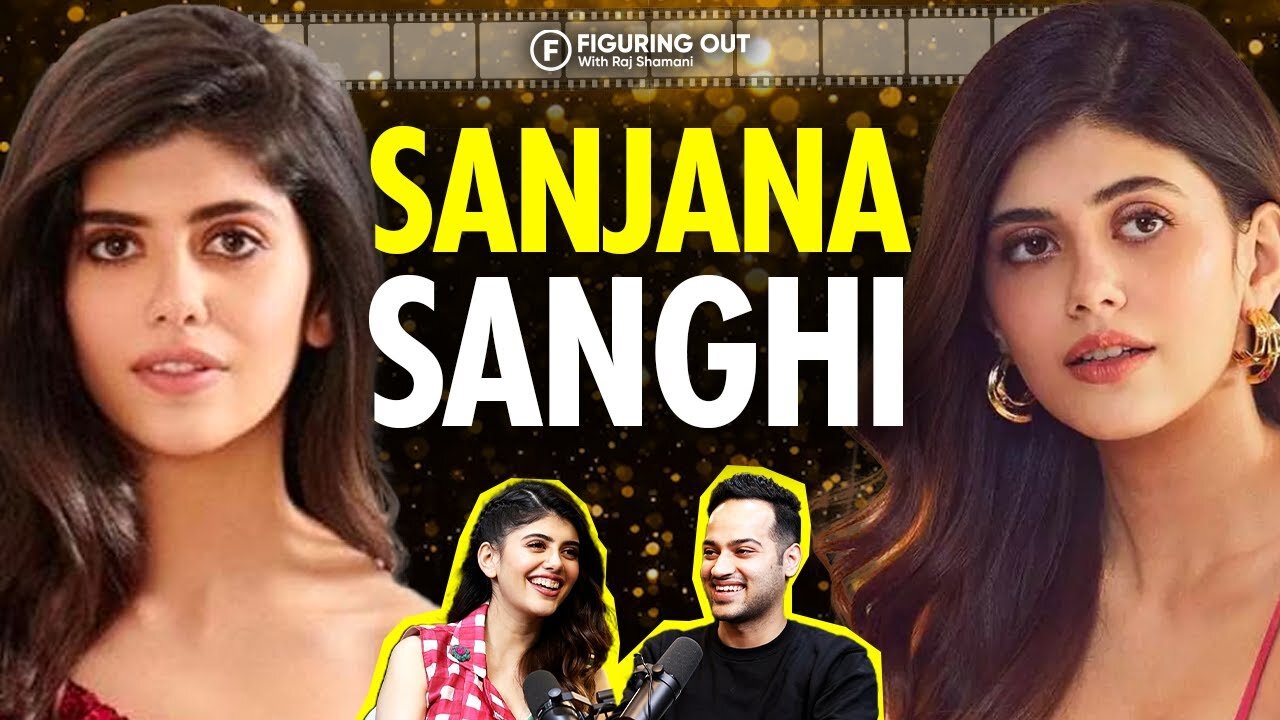 Sanjana Sanghi - Her Role In Rockstar, Ranbir Kapoor, Love & Realtionship | FO 146 Raj Shamani