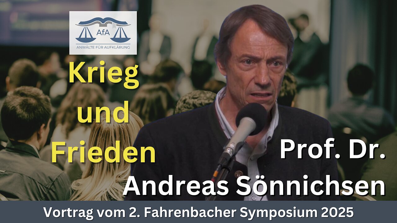 🔵 Prof. Dr. Andreas Sönnichsen Krieg und Frieden - Vortrag vom 2. Fahrenbacher Symposium