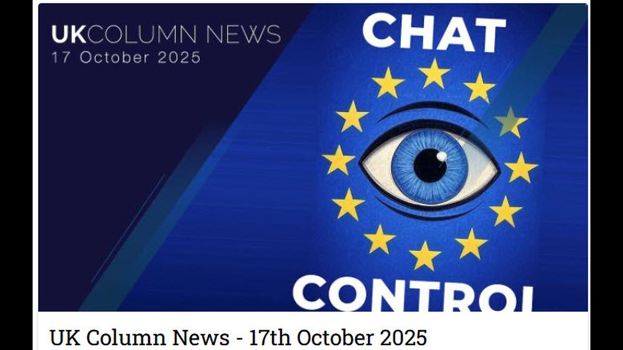 UK Column News - 17th October 2025