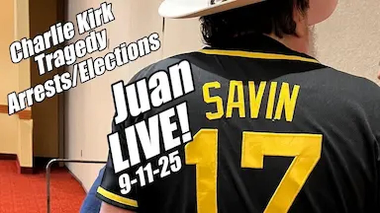 Juan OSavin LIVE. Charlie Kirk Tragedy. Tina Peters to be ReleasedArrests/Elections
