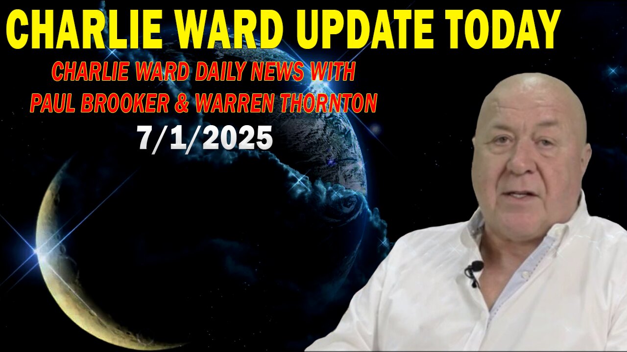 CHARLIE WARD UPDATE TODAY July 1: CHARLIE WARD DAILY NEWS WITH PAUL BROOKER & WARREN THORNTON