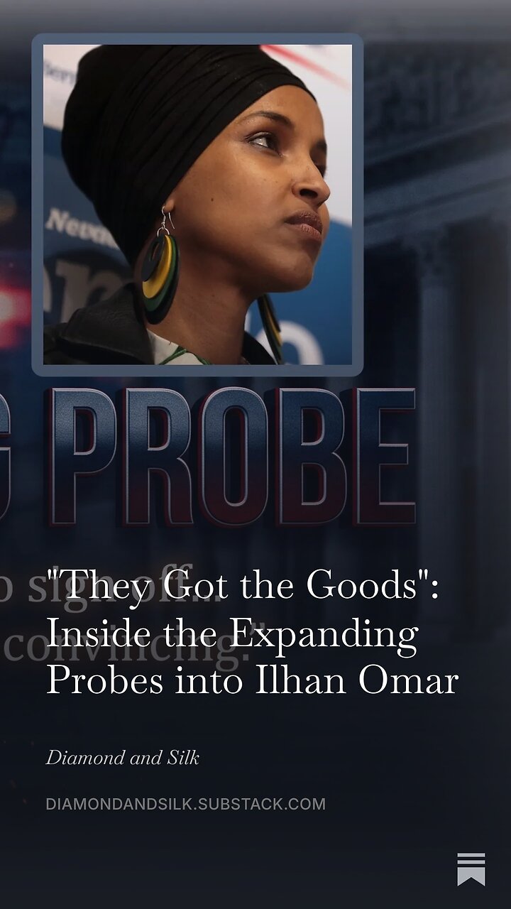 ๐จ 'GOT THE GOODS': Ilhan Omar Hit With Brutal Update As Federal Probes Expand! thumbnail