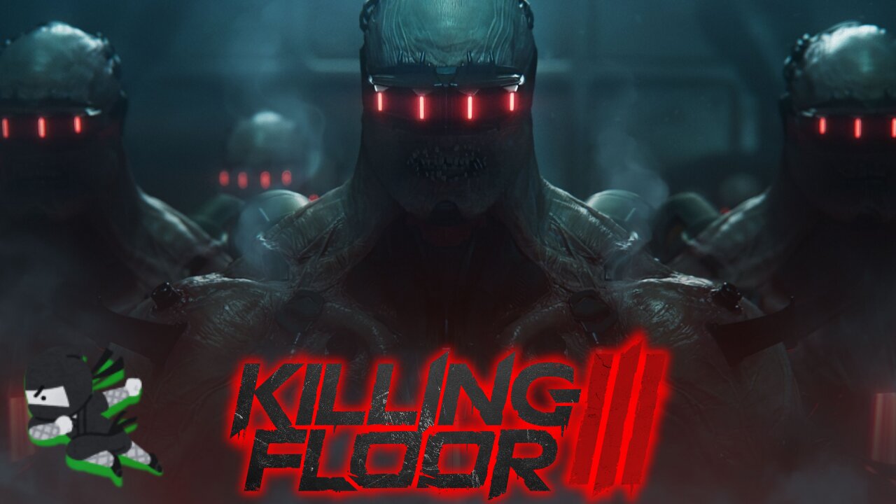 KILLING FLOOR 3 ft 7NINJA7