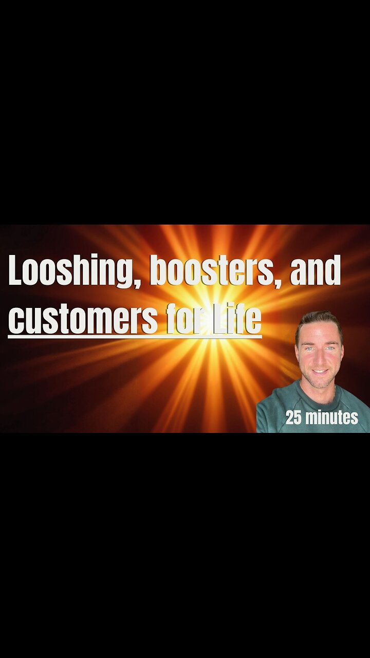 Looshing, boosters, and patients for life