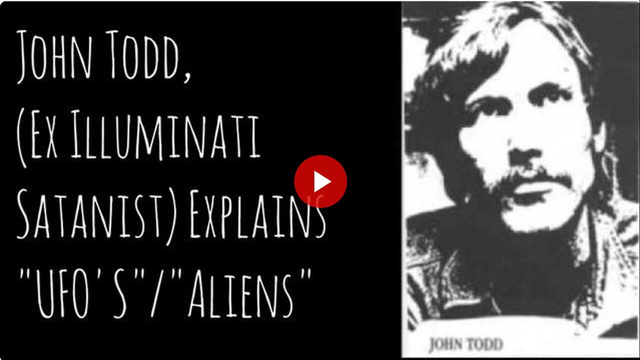 John Todd (Ex Illuminati Satanist) Explains UFOS/Aliens - Demonic Unclean Spirits Occult Truth