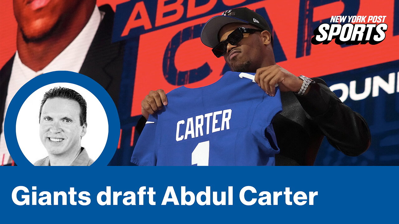 Giants draft pass rusher Abdul Carter after last minute pursuit of #1 pick - Paul Schwartz