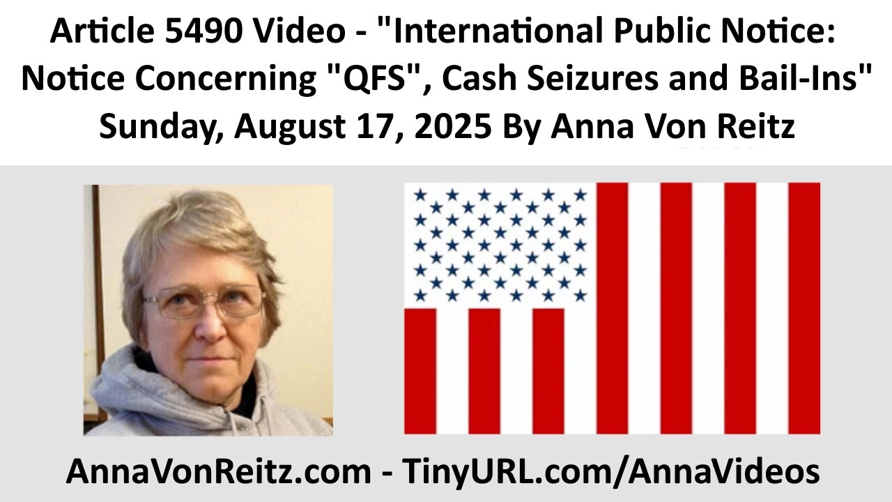 International Public Notice: Notice Concerning QFS, Cash Seizures and Bail-Ins By Anna Von Reitz