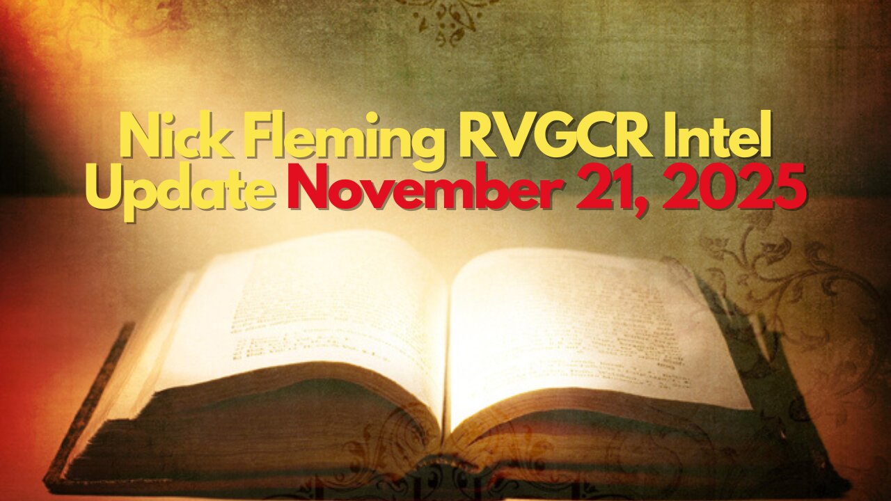 Nick Fleming RVGCR Intel Update November 21, 2025