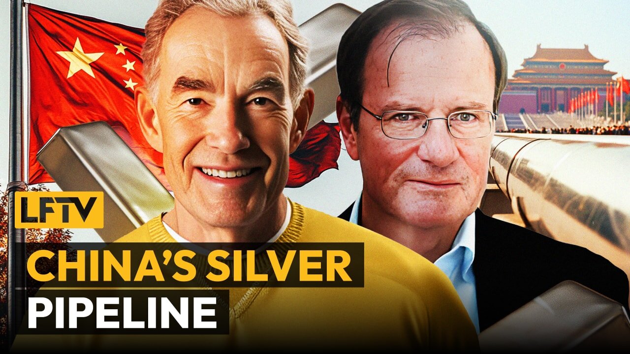 China’s Secret Silver Pipeline. Feat. Alasdair Macleod - LFTV Ep 218