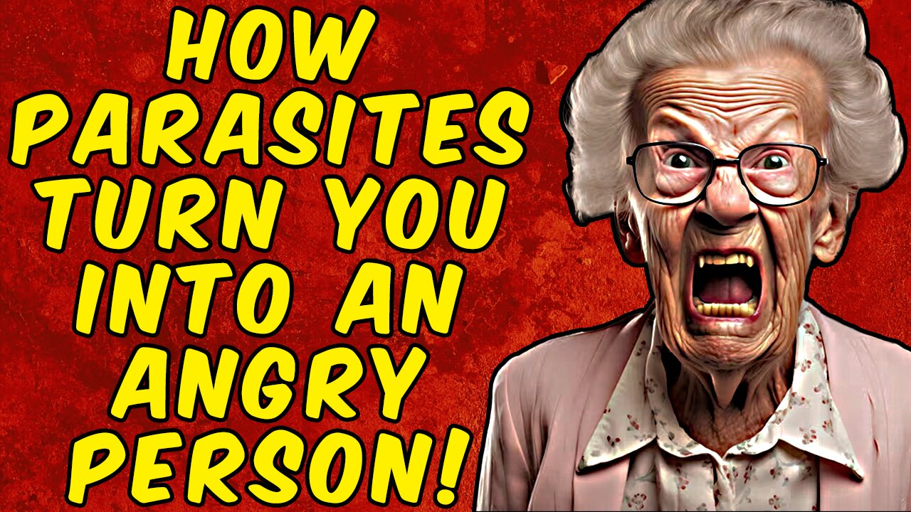 How Parasites Turn YOU Into An ANGRY PERSON! - (Science Based)