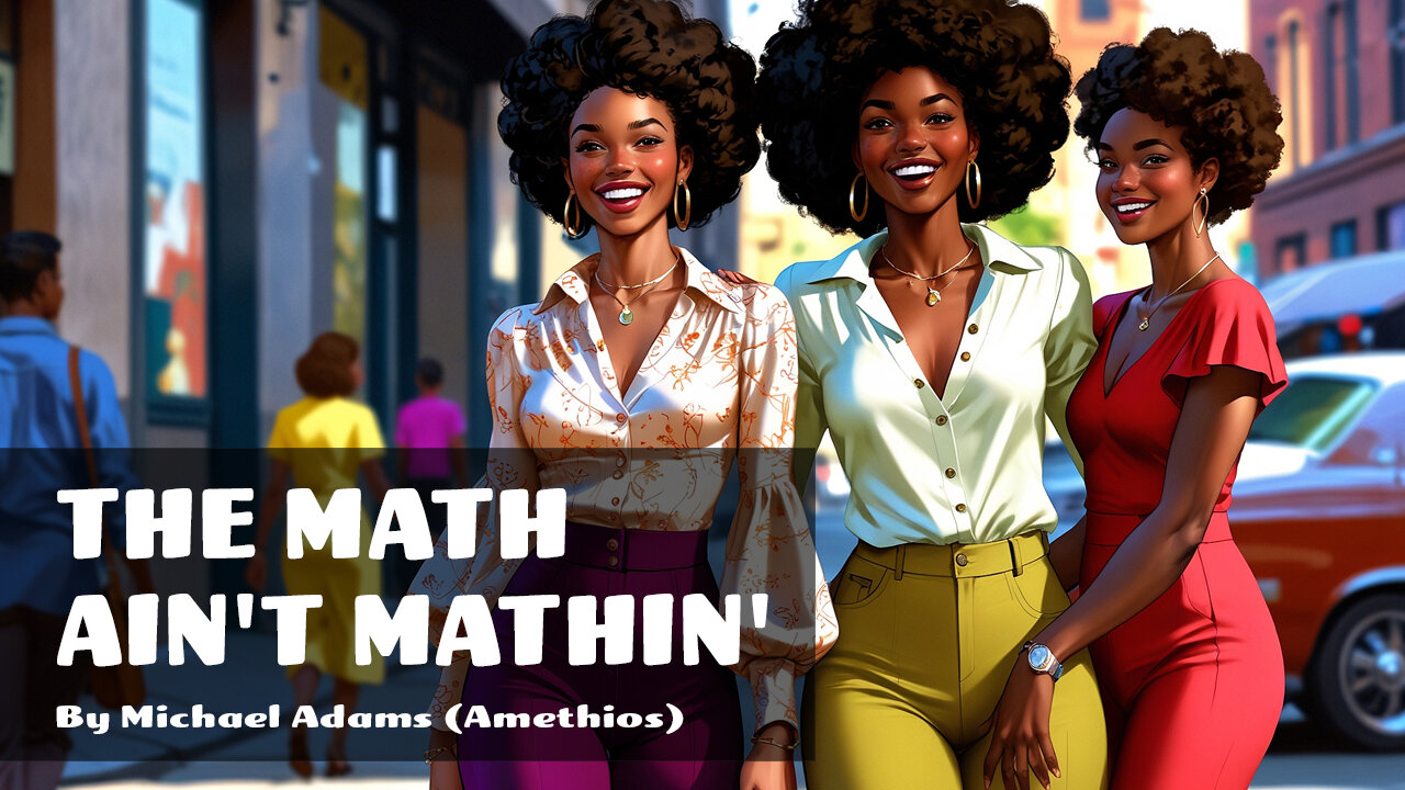 The Math Aint Mathin - music video by Michael Adams (Amethios)