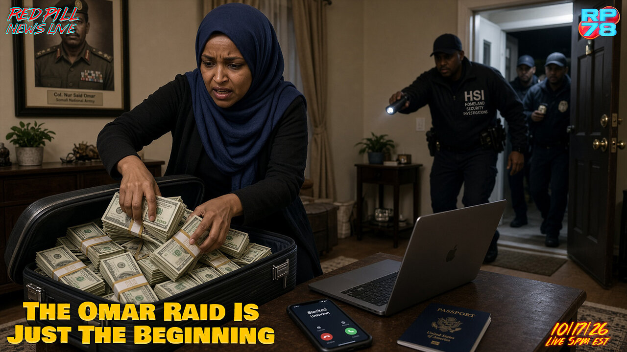 The Omar Raid Is Just The Beginning: Her $30 Million Paper Trail Is Next on Red Pill News Live thumbnail