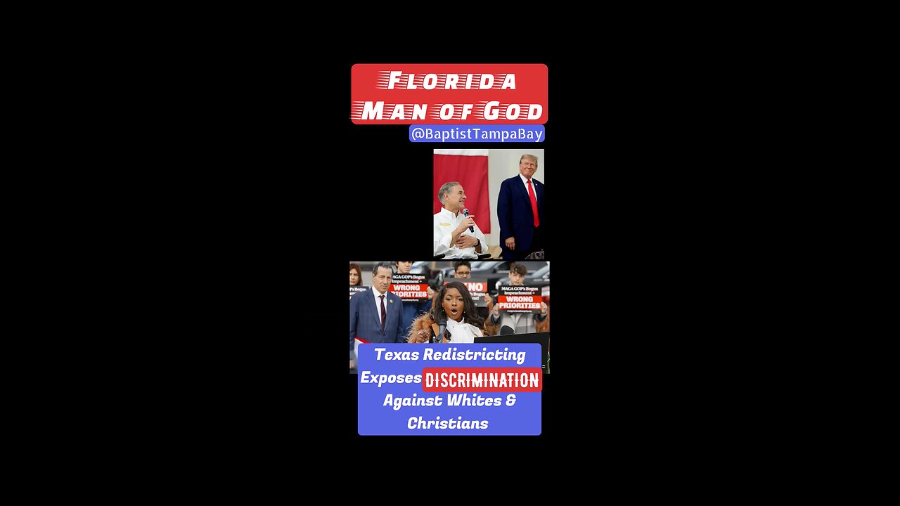 Texas Redistricting, Anti-White Racism, Anti-Christian Discrimination, & Bible Prophecy