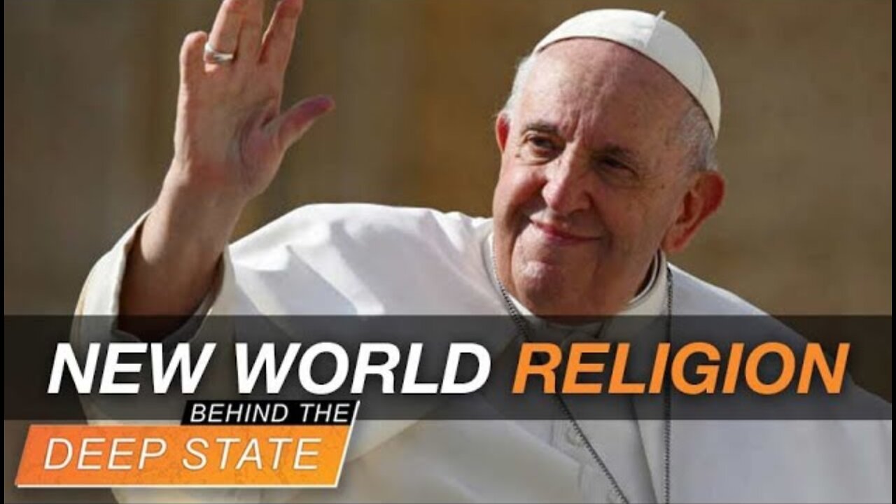 The Papacy & UNs New World Religion