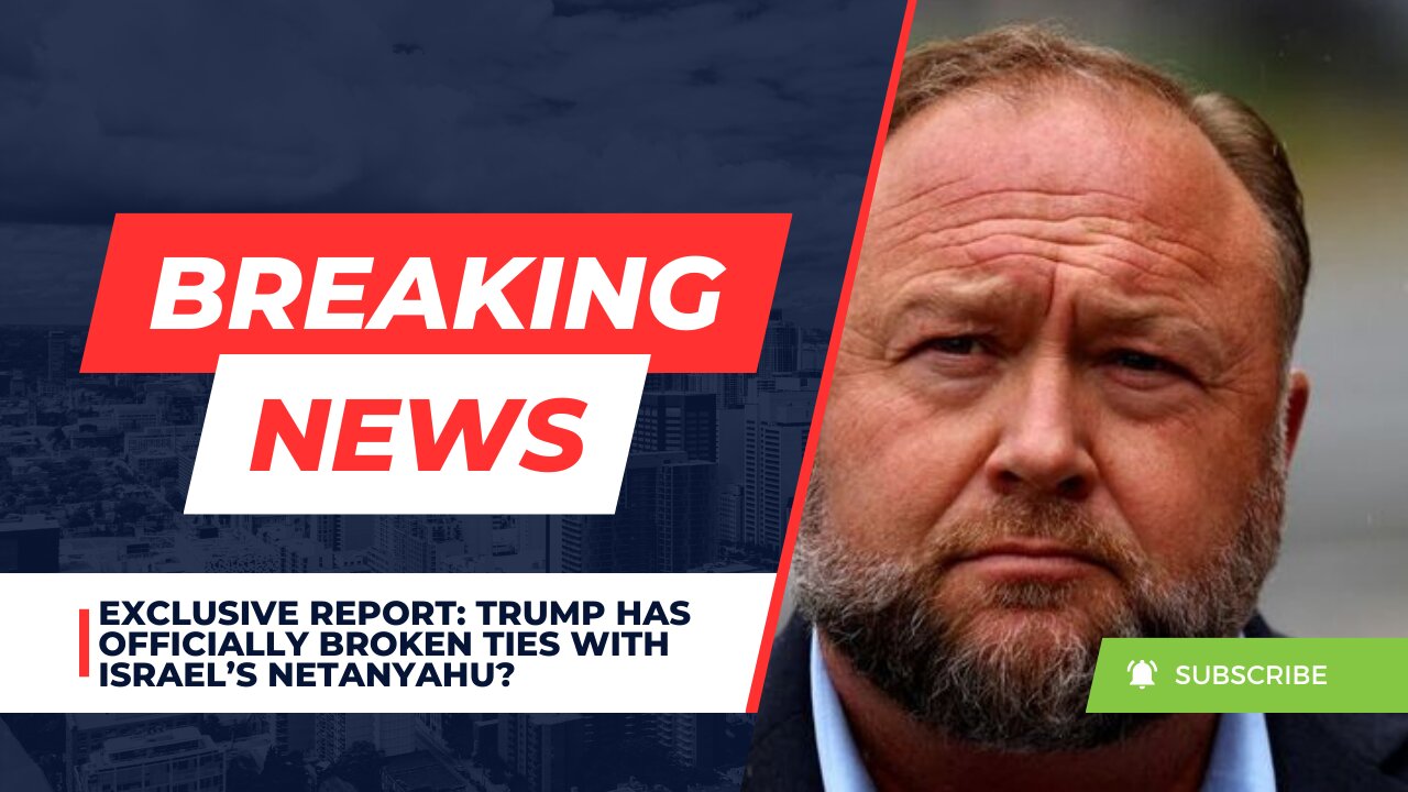 Exclusive Report: Trump Has Officially Broken Ties With Israel’s Netanyahu?
