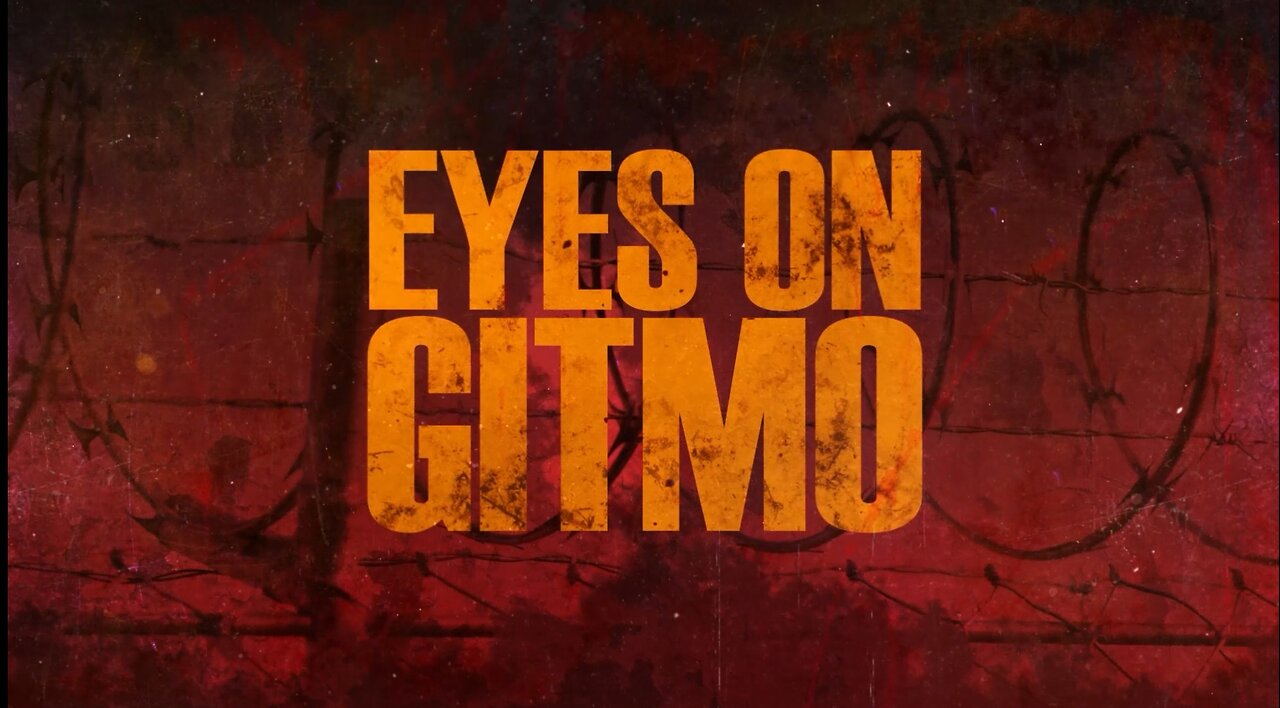 EYES ON GITMO - COMING SOON | Subscribe So You Dont Miss It