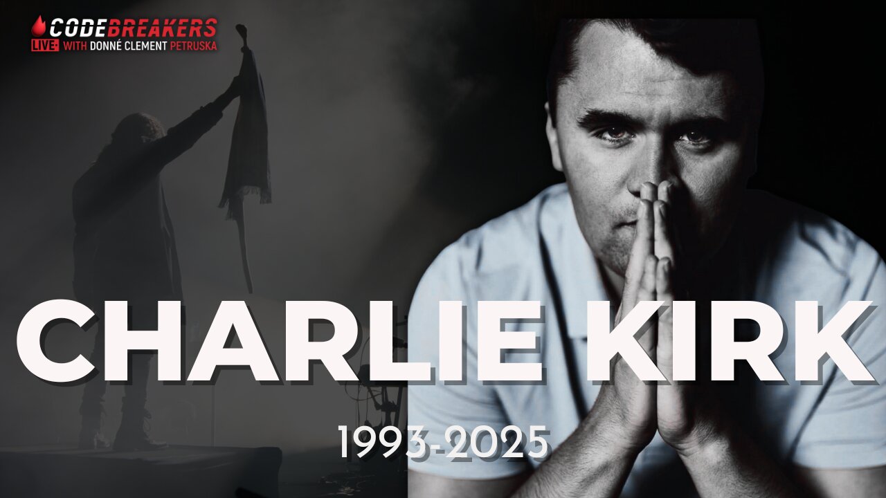 CodeBreakers Live: Charlie Kirk 1993-2025