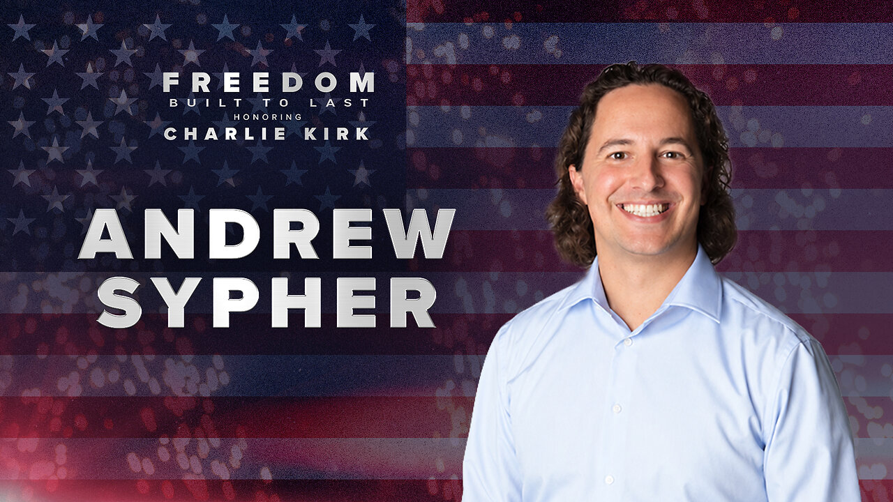 TPUSA CFO Andrew Sypher's Full Speech at Freedom Built to Last: Honoring Charlie Kirk thumbnail