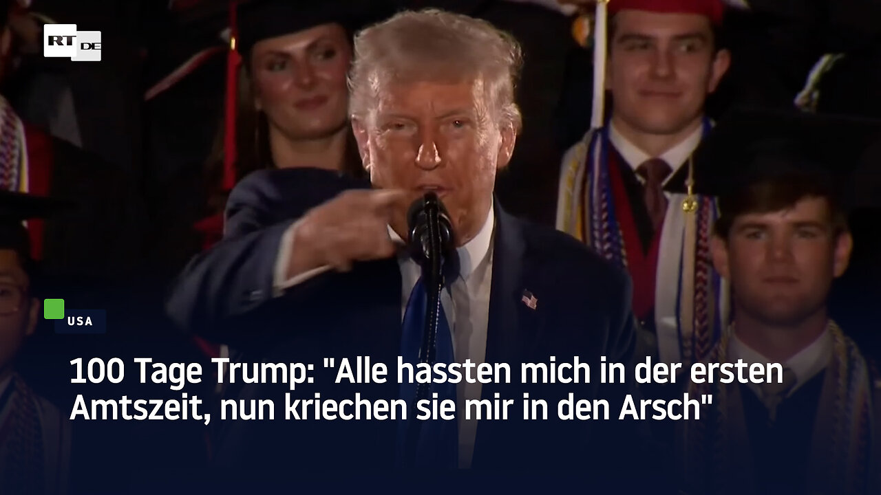 100 Tage Trump: Alle hassten mich in der ersten Amtszeit, nun kriechen sie mir in den Arsch