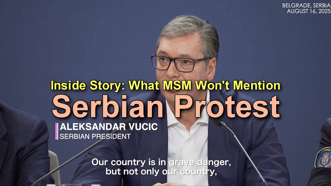 Serbian Protest: What MSM Wont Tell You