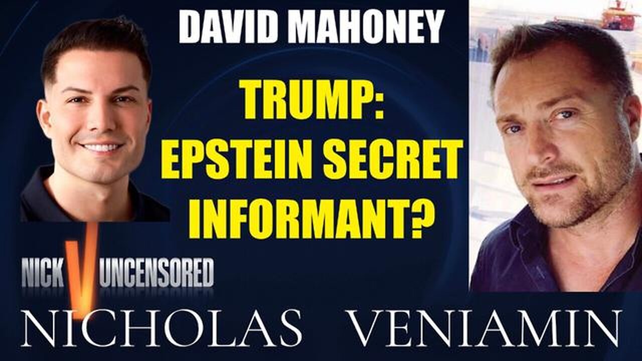David Mahoney Discusses Trump: Epstein Secret Informant with Nicholas Veniamin