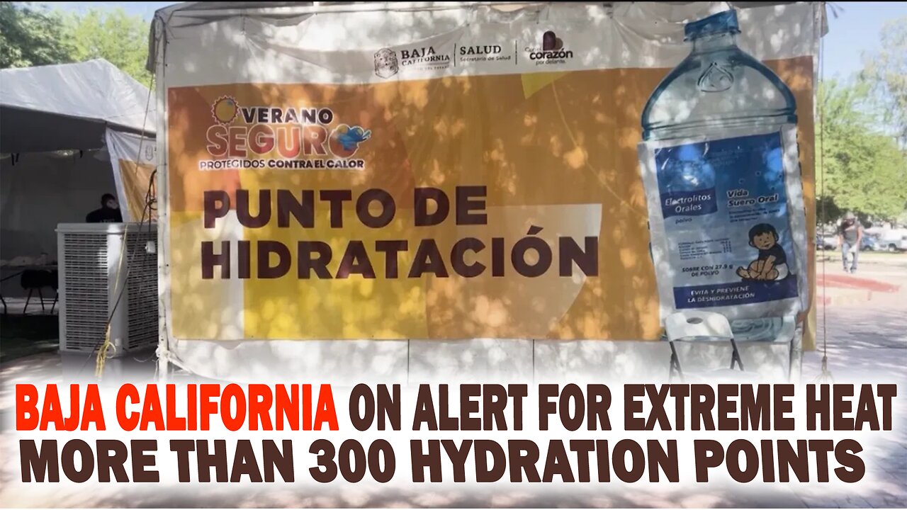 Baja California Reacts to Extreme Heat: 300 Hydration Points Save Lives in Mexico | newsdrift