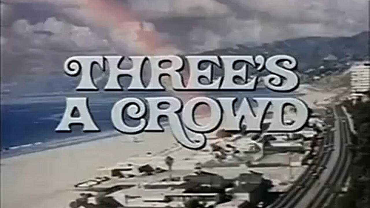 Threes a Crowd - Season 1 ep4 - Daddys Little Girl